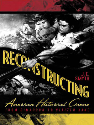 cover image of Reconstructing American Historical Cinema